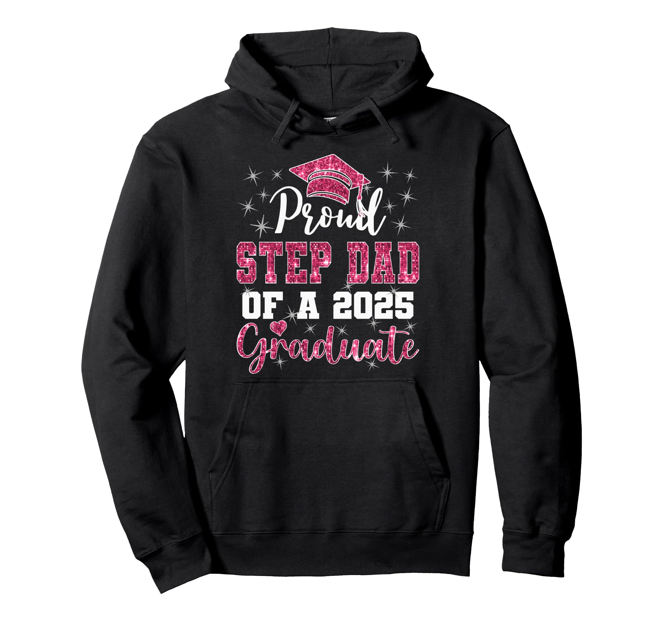 Super Proud Step Dad 2025 Graduate Hoodie - Streetwear Style Unisex - T-Shirt, Sweatshirt, Hoodie
