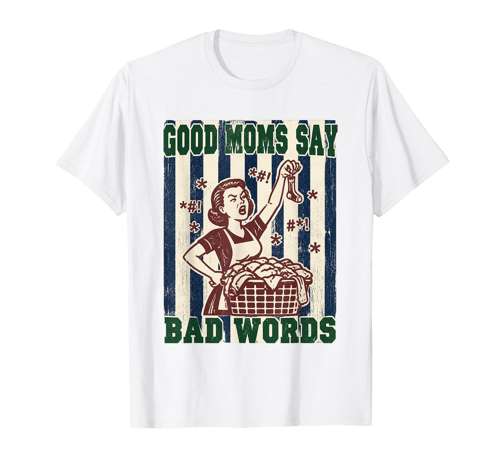 Good Moms Say Bad Words Soccer Mom T-Shirt - Unique Graphic for Adults - T-Shirt, Sweatshirt, Hoodie