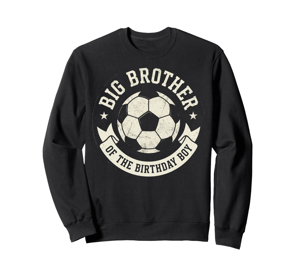 Borthday Soccer Soccer Lovers Sweatshirt - Novelty Apparel Men Women - T-Shirt, Sweatshirt, Hoodie