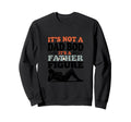 Its Not Dad Bod Its Father Figure Sweatshirt - Streetwear Style Unisex - T-Shirt, Sweatshirt, Hoodie