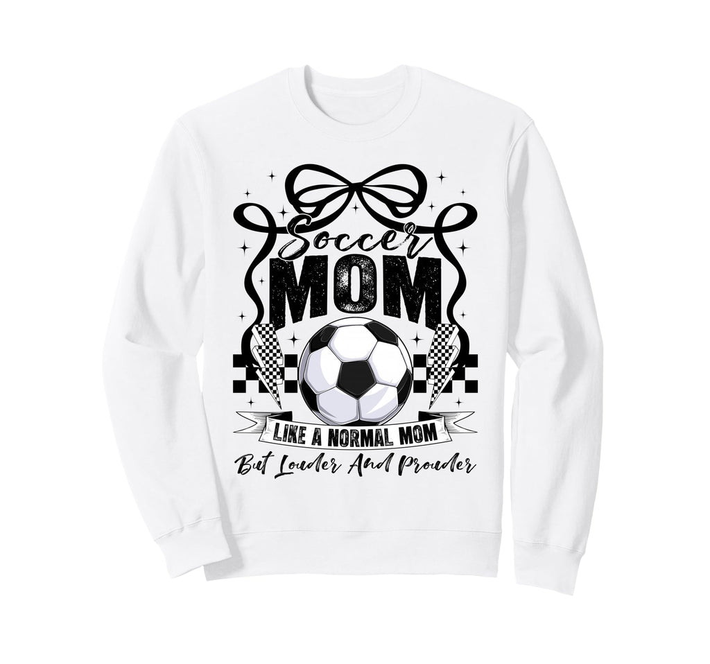 Soccer Mama Mom Soccer Lovers Sweatshirt - Fun Novelty Design Men Women - T-Shirt, Sweatshirt, Hoodie