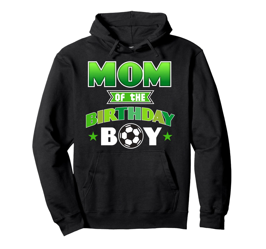 Mom Birthday Soccer Party Family Love Hoodie - Graphic Print for Adults - T-Shirt, Sweatshirt, Hoodie