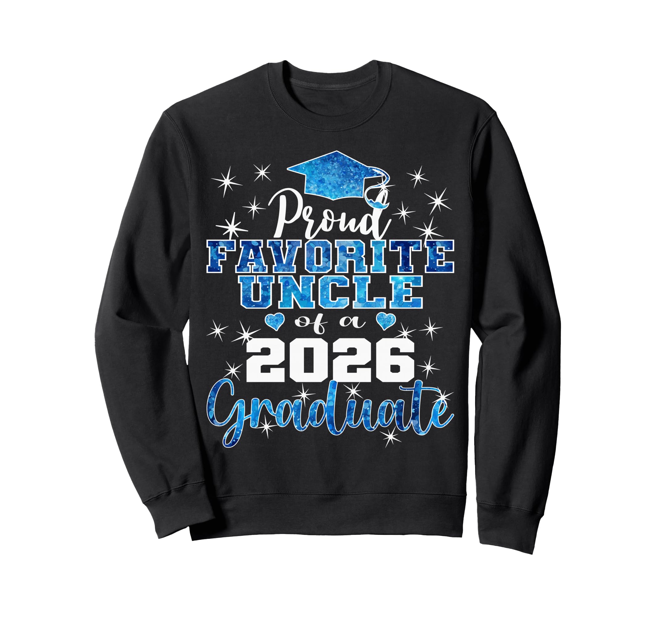 Super Proud Favorite Uncle 2026 Sweatshirt - Custom Art Print for Adults - T-Shirt, Sweatshirt, Hoodie