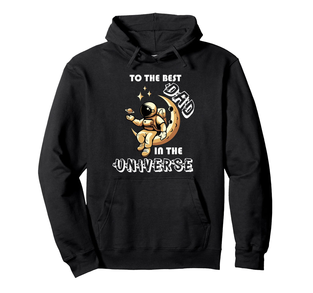 Fathers Day To Best Dad Universe Hoodie - Graphic Print for Adults - T-Shirt, Sweatshirt, Hoodie