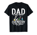 Dad Is My Name Chemistry Is My Game T-Shirt - Aesthetic Graphic for Adults - T-Shirt, Sweatshirt, Hoodie