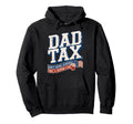 Dad Tax Definition Funny Fathers Day Hoodie - Aesthetic Graphic Men Women - T-Shirt, Sweatshirt, Hoodie