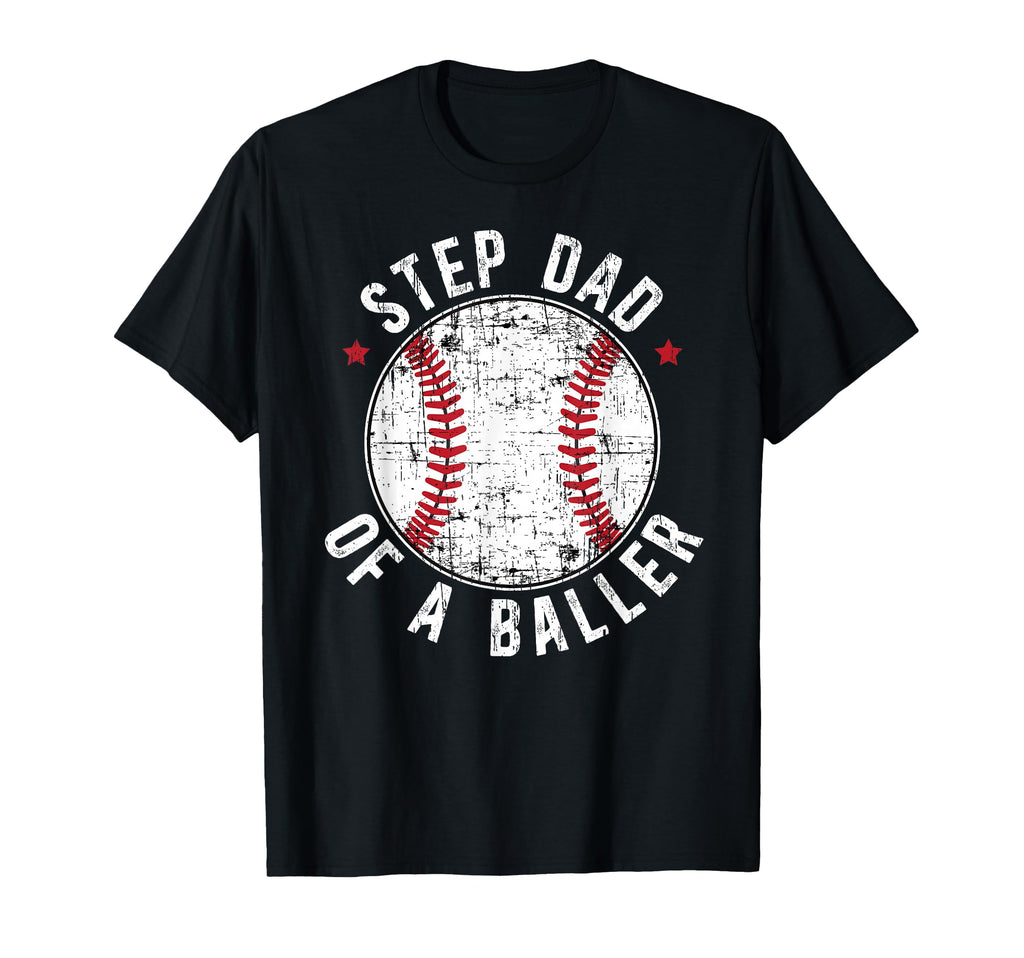 Step Dad Baller Baseball Stepdad T-Shirt - Custom Art Print Men Women - T-Shirt, Sweatshirt, Hoodie
