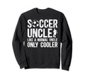 Soccer Uncle Soccer Player Uncle Sweatshirt - Unique Graphic Unisex - T-Shirt, Sweatshirt, Hoodie