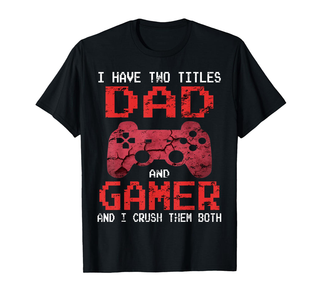 Funny Gamer Dad Video Games Gift Dad T-Shirt - Minimalist Print Men Women - T-Shirt, Sweatshirt, Hoodie