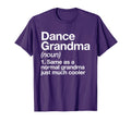 Dance Grandma Definition Funny Sports T-Shirt - Fun Novelty Design Unisex - T-Shirt, Sweatshirt, Hoodie