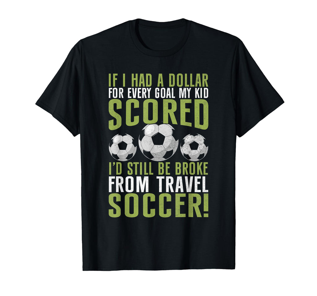 Soccer Dad T-Shirt - Casual Everyday Wear Men Women - T-Shirt, Sweatshirt, Hoodie