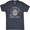 Mens Its Beer Can Not Cant Funny Drinking Lovers - Adult & Kids T-Shirts, Sweatshirts & Hoodies apparel design preview 1
