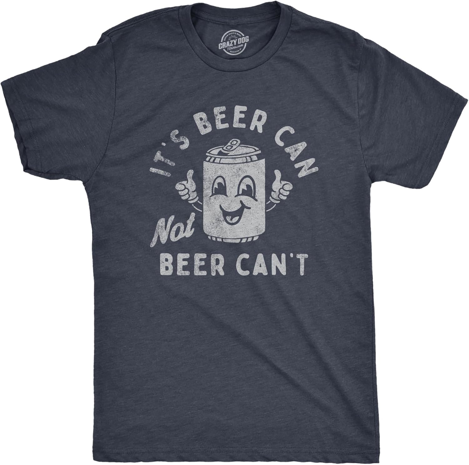 Mens Its Beer Can Not Cant Funny Drinking Lovers - Adult & Kids T-Shirts, Sweatshirts & Hoodies apparel design preview 1