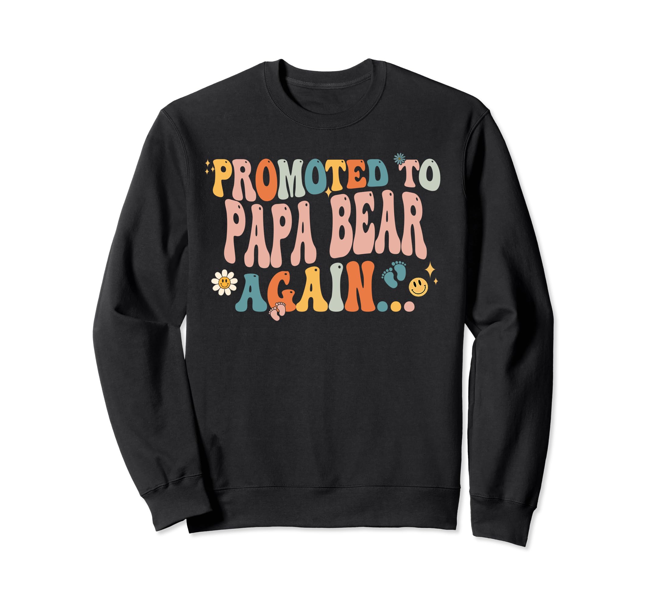 Groovy Promoted To Papa Bear Again Sweatshirt - Custom Art Print Men Women - T-Shirt, Sweatshirt, Hoodie