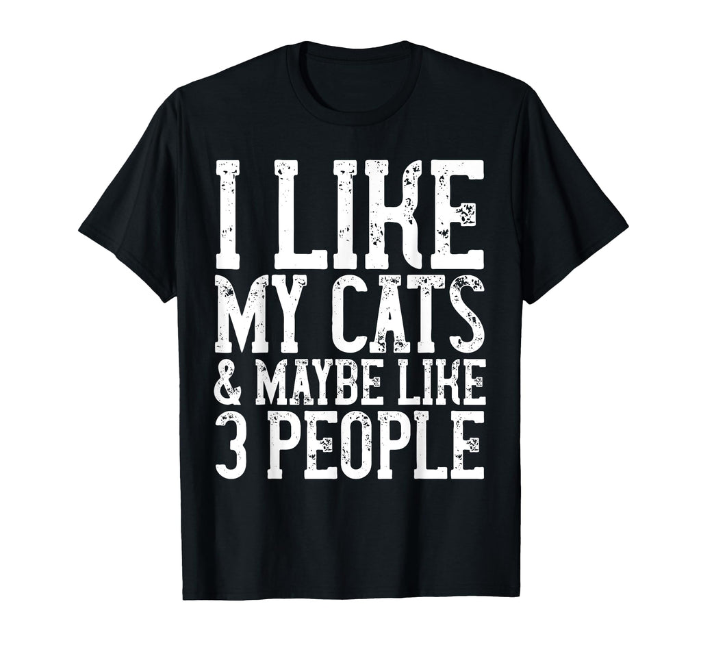 Funny Cats Birthday Gift Cat T-Shirt - Casual Everyday Wear for Adults - T-Shirt, Sweatshirt, Hoodie