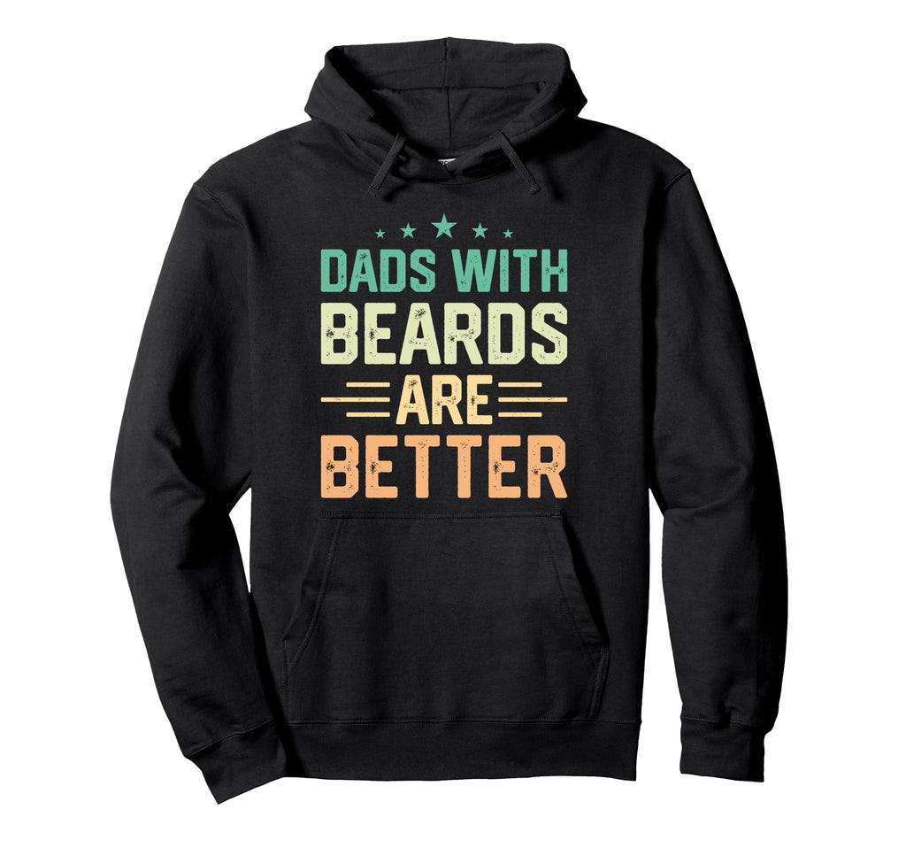 Dads Beards Are Better Bearded Papa Hoodie - Streetwear Style for Adults - T-Shirt, Sweatshirt, Hoodie