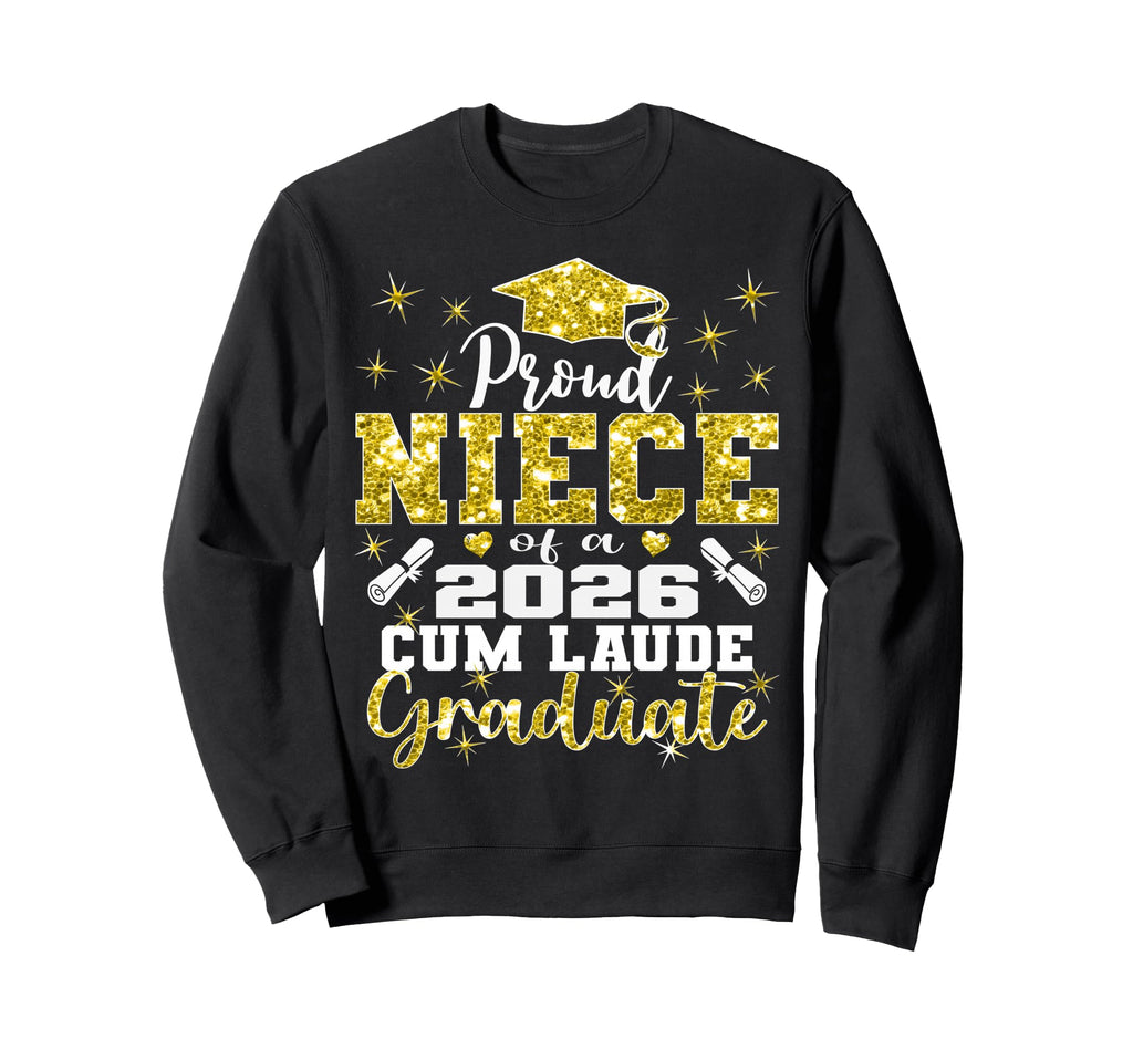 Proud Niece 2026 Cum Laude Graduate Sweatshirt - Unique Graphic Men Women - T-Shirt, Sweatshirt, Hoodie