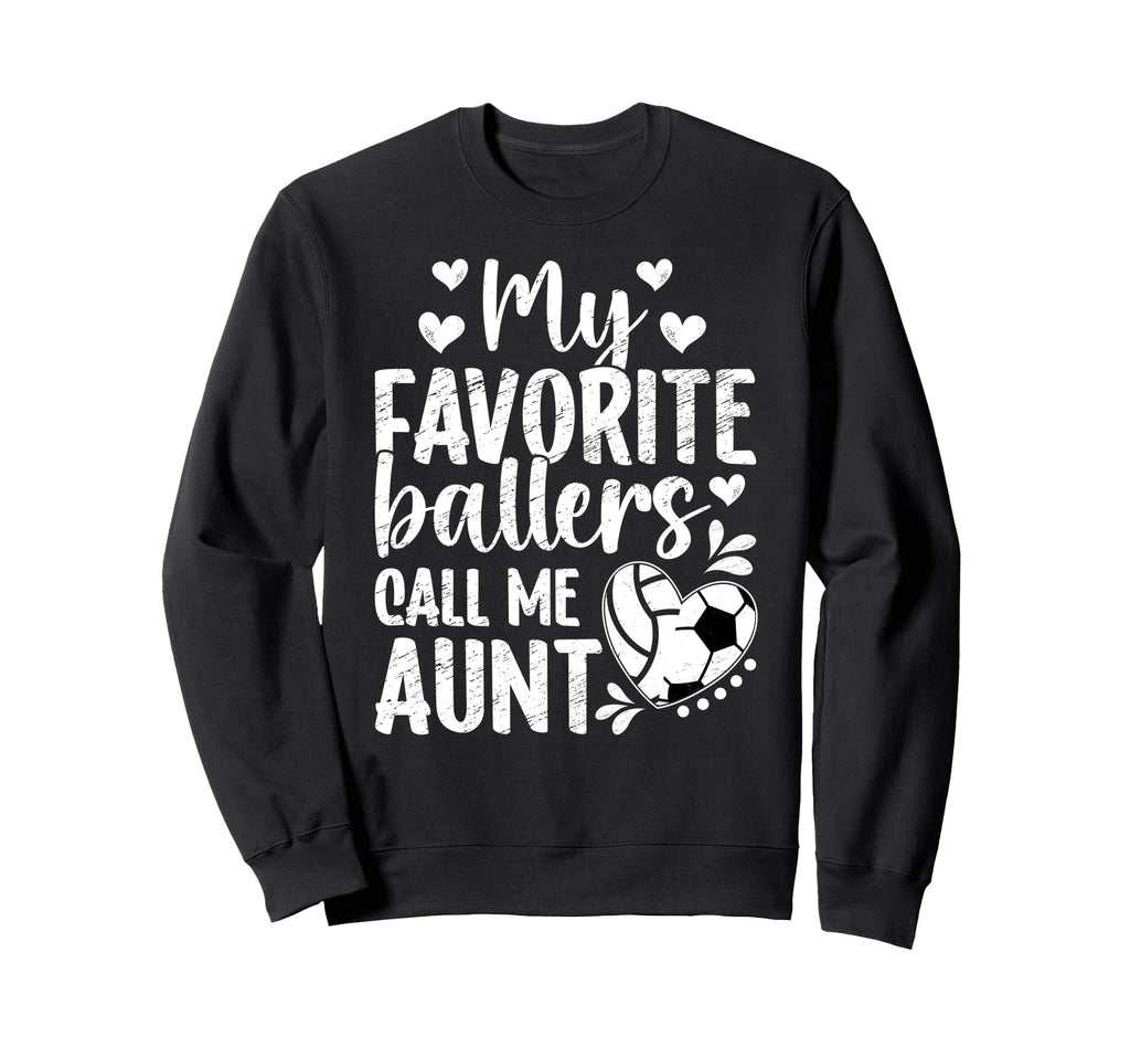 My Favorite Ballers Call Me Aunt Sweatshirt - Custom Art Print for Adults - T-Shirt, Sweatshirt, Hoodie