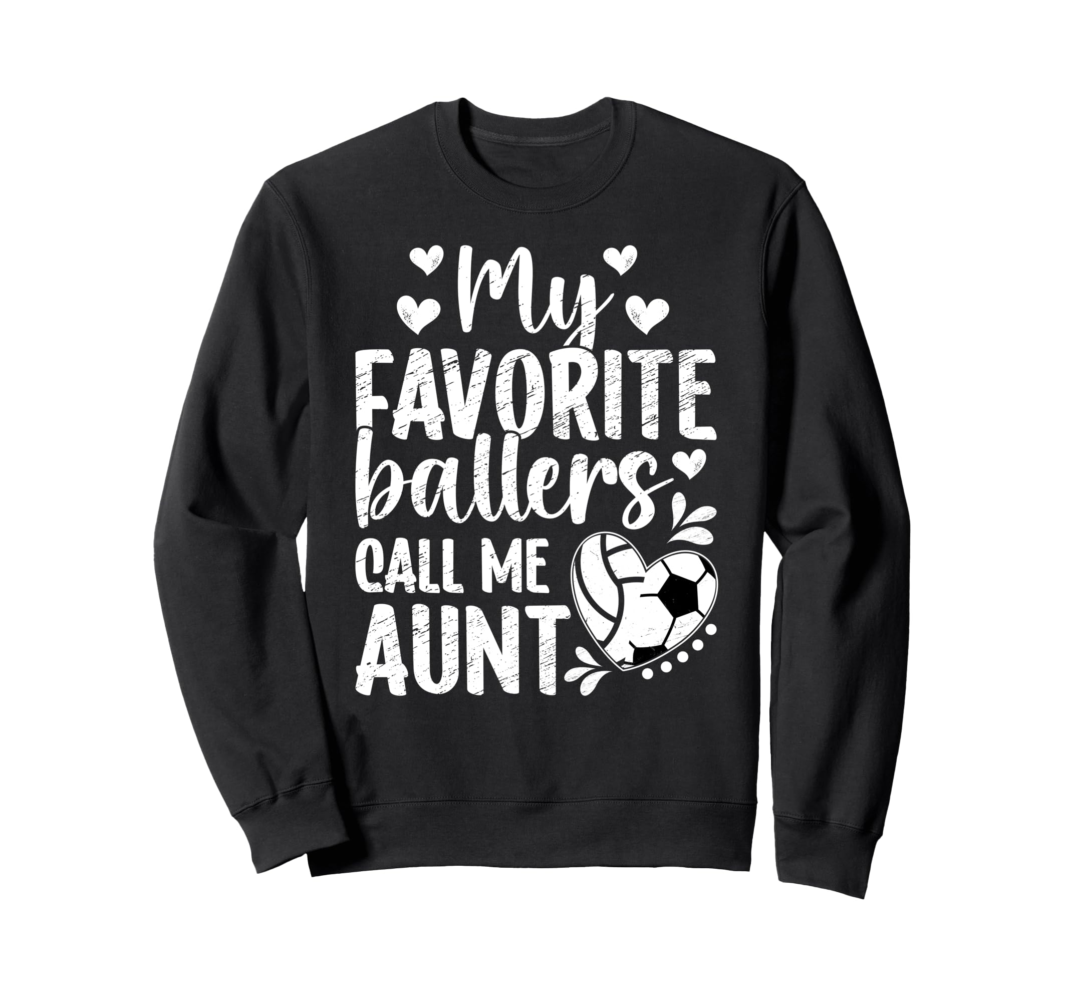 My Favorite Ballers Call Me Aunt Sweatshirt - Custom Art Print for Adults - T-Shirt, Sweatshirt, Hoodie
