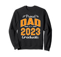 Graduation Gifts Proud Dad Sweatshirt - Casual Everyday Wear Men Women - T-Shirt, Sweatshirt, Hoodie
