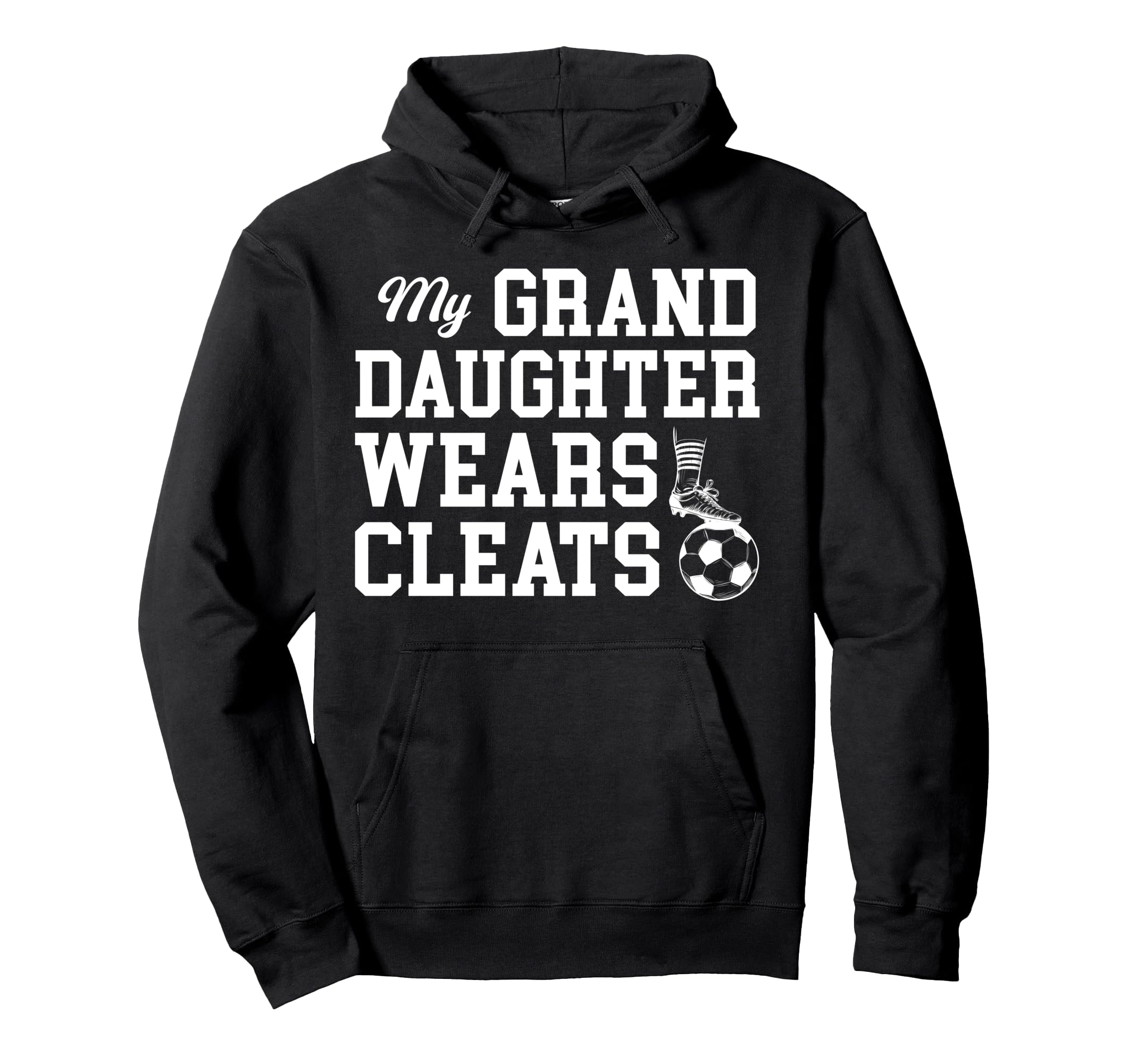 My Granddaughter Soccer Grandpa Soccer Hoodie - Custom Art Print Men Women - T-Shirt, Sweatshirt, Hoodie