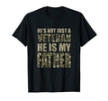 Hes Not Just Veteran Hes My Dad T-Shirt - Casual Everyday Wear Men Women - T-Shirt, Sweatshirt, Hoodie