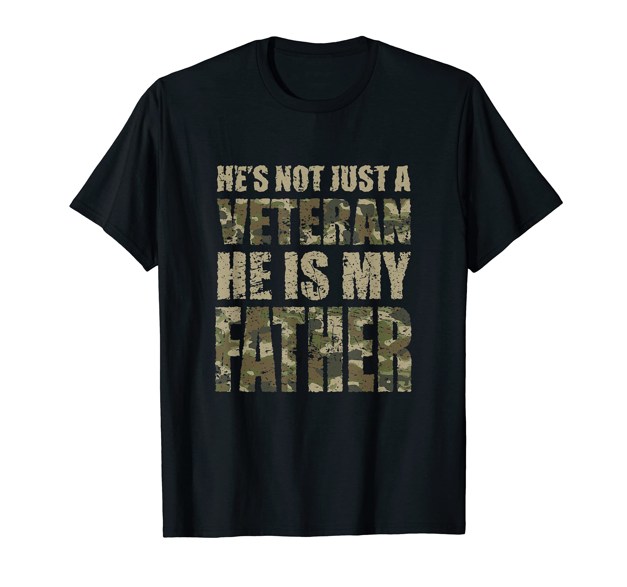 Hes Not Just Veteran Hes My Dad T-Shirt - Casual Everyday Wear Men Women - T-Shirt, Sweatshirt, Hoodie