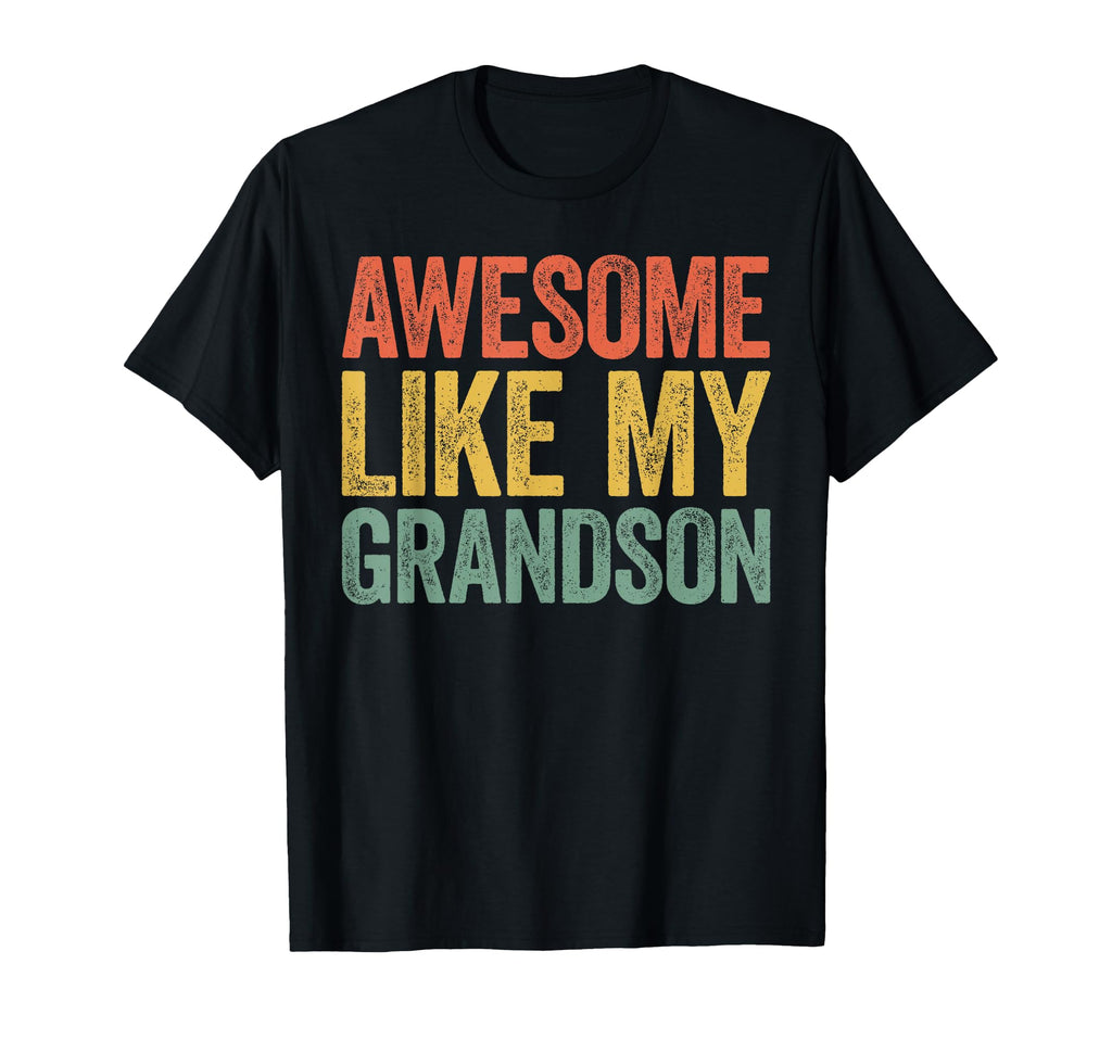 Awesome Like My Grandson Parents Day T-Shirt - Minimalist Print Unisex - T-Shirt, Sweatshirt, Hoodie