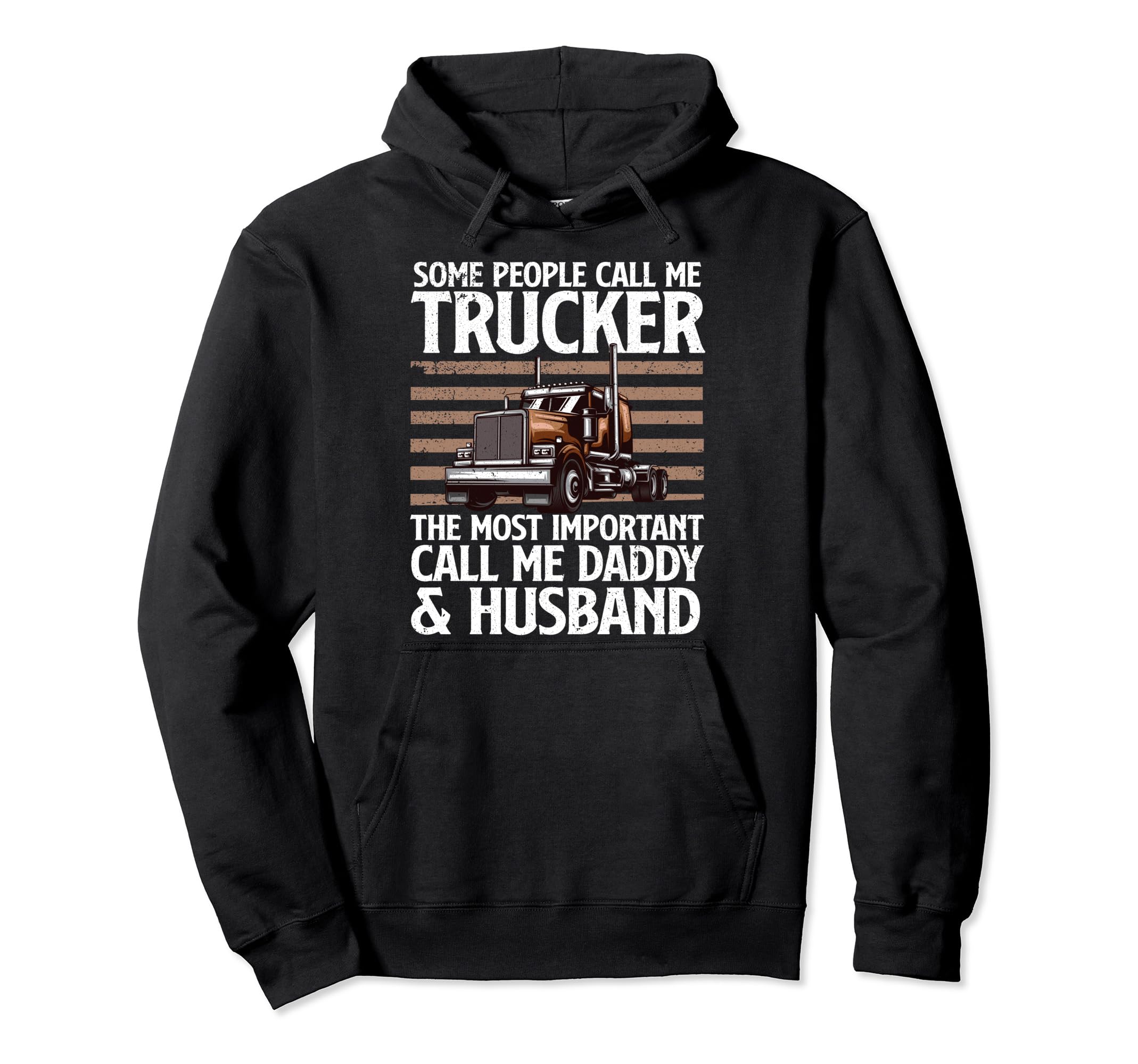 Funny Truck Driver Dad Trucker Trucking Hoodie - Unique Graphic Men Women - T-Shirt, Sweatshirt, Hoodie
