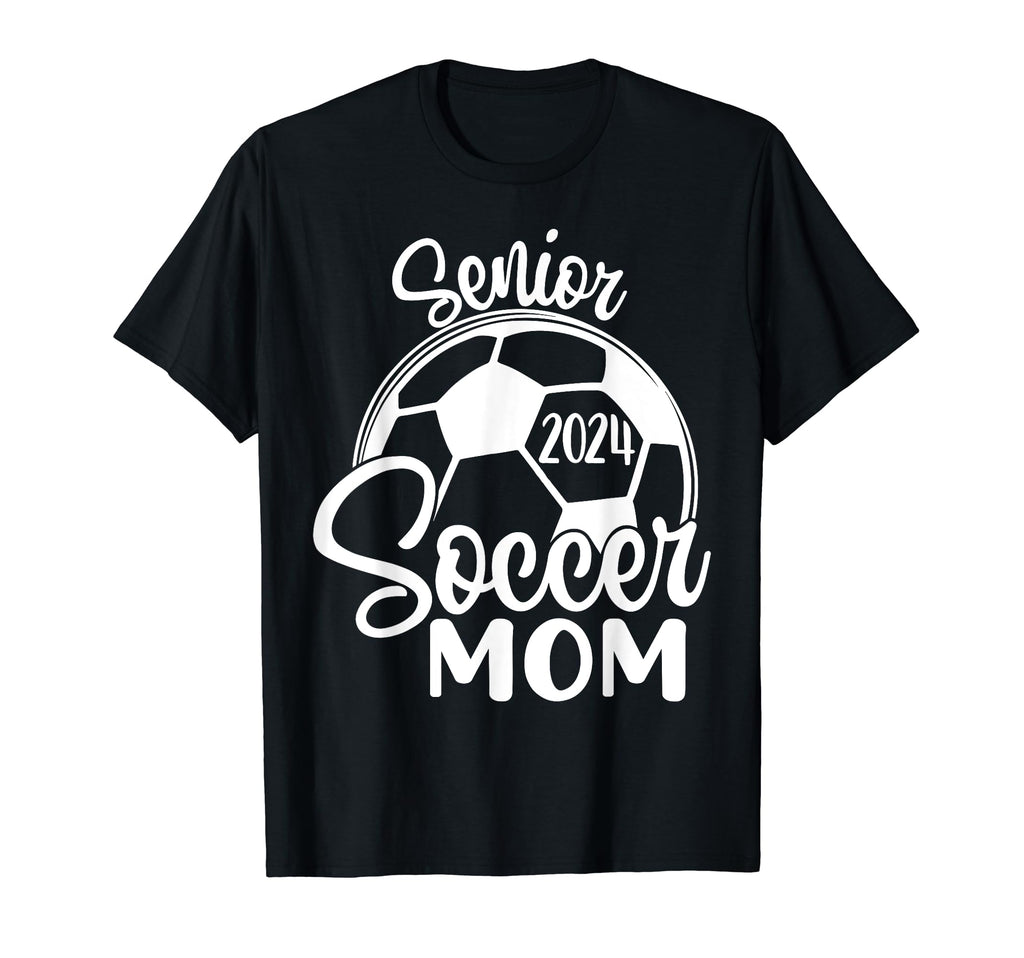 Senior Soccer Mom 2024 Class 2024 Soccer T-Shirt - Minimalist Print Unisex - T-Shirt, Sweatshirt, Hoodie