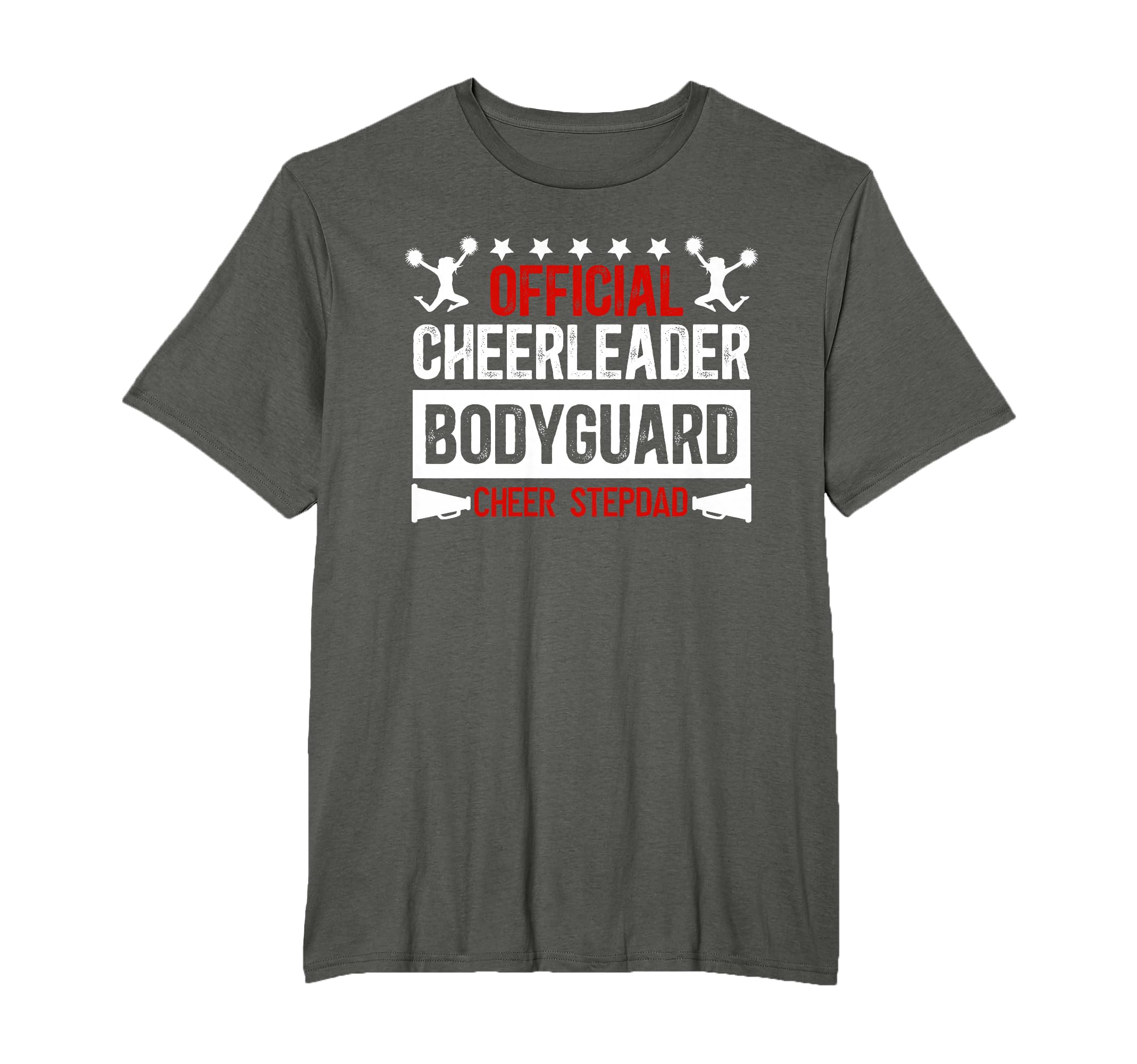 Cheerleader Bodyguard Cheer Stepdad T-Shirt - Fun Novelty Design Men Women - T-Shirt, Sweatshirt, Hoodie