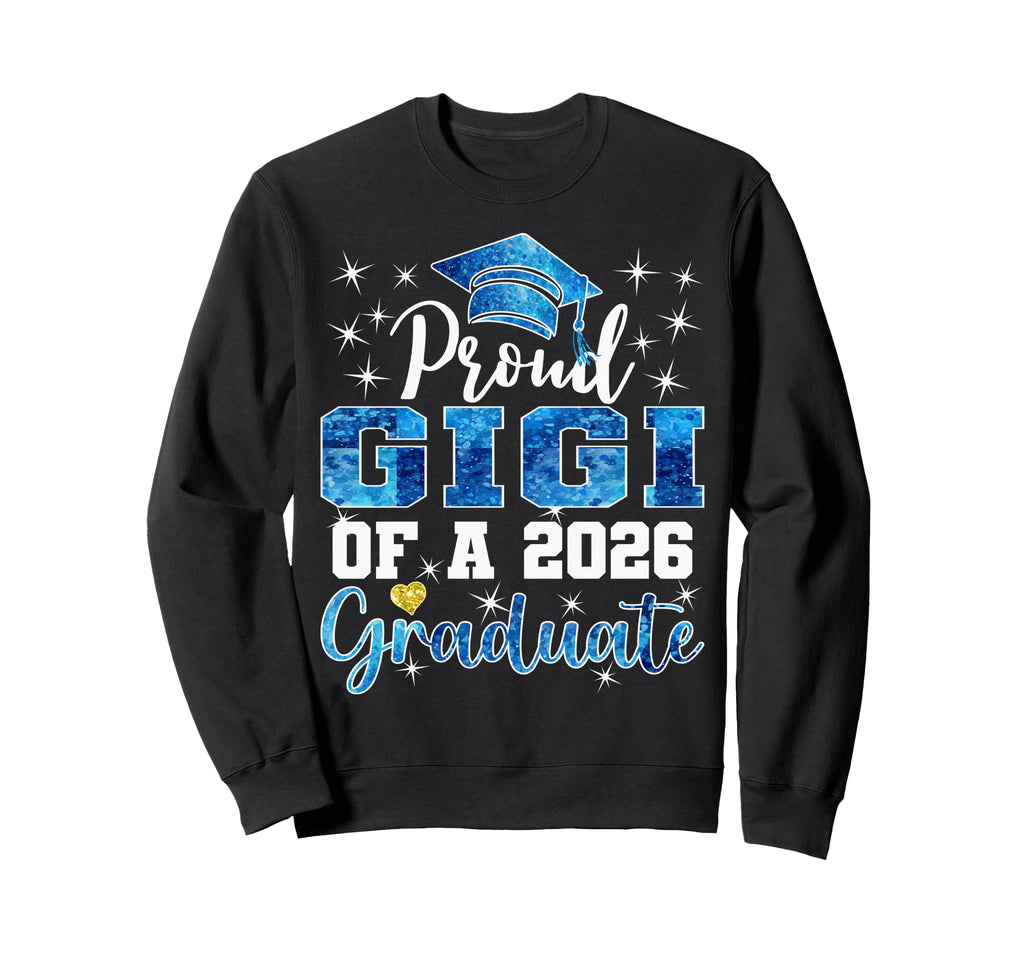 Super Proud Gigi 2026 Graduate Sweatshirt - Trendy Graphic for Adults - T-Shirt, Sweatshirt, Hoodie