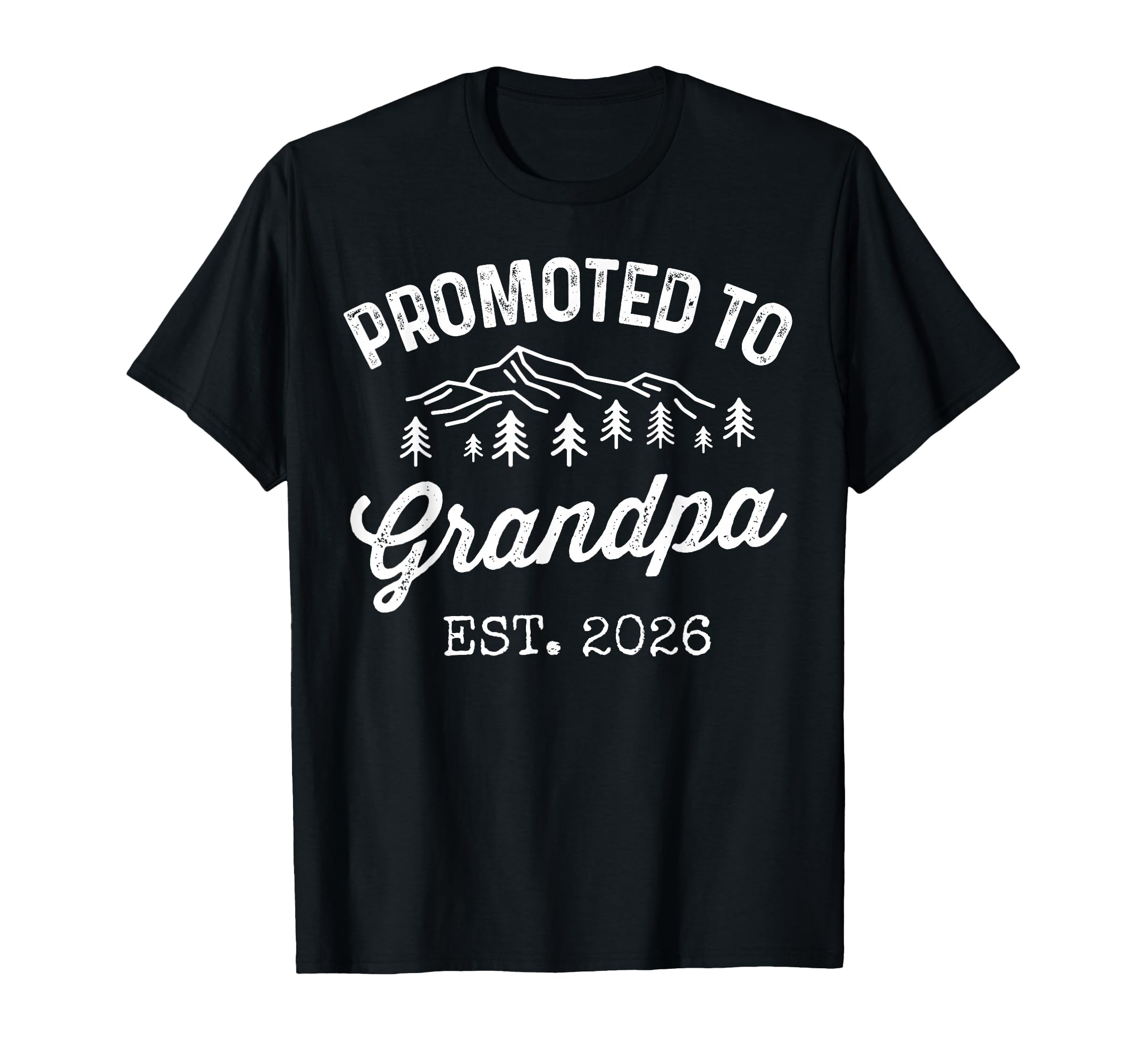 Promoted To Grandpa Est 2026 First T-Shirt - Trendy Graphic for Adults - T-Shirt, Sweatshirt, Hoodie