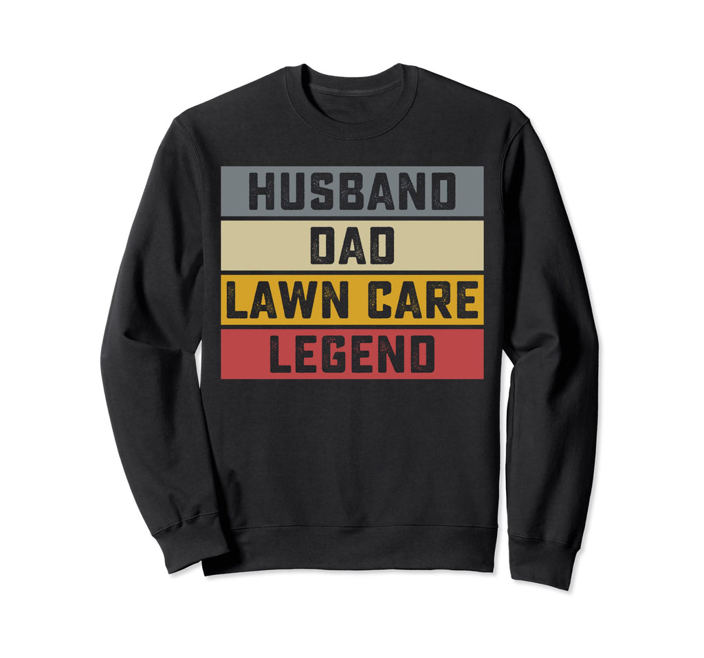 Husband Dad Lawn Care Legend Funny Sweatshirt - Minimalist Print Men Women - T-Shirt, Sweatshirt, Hoodie