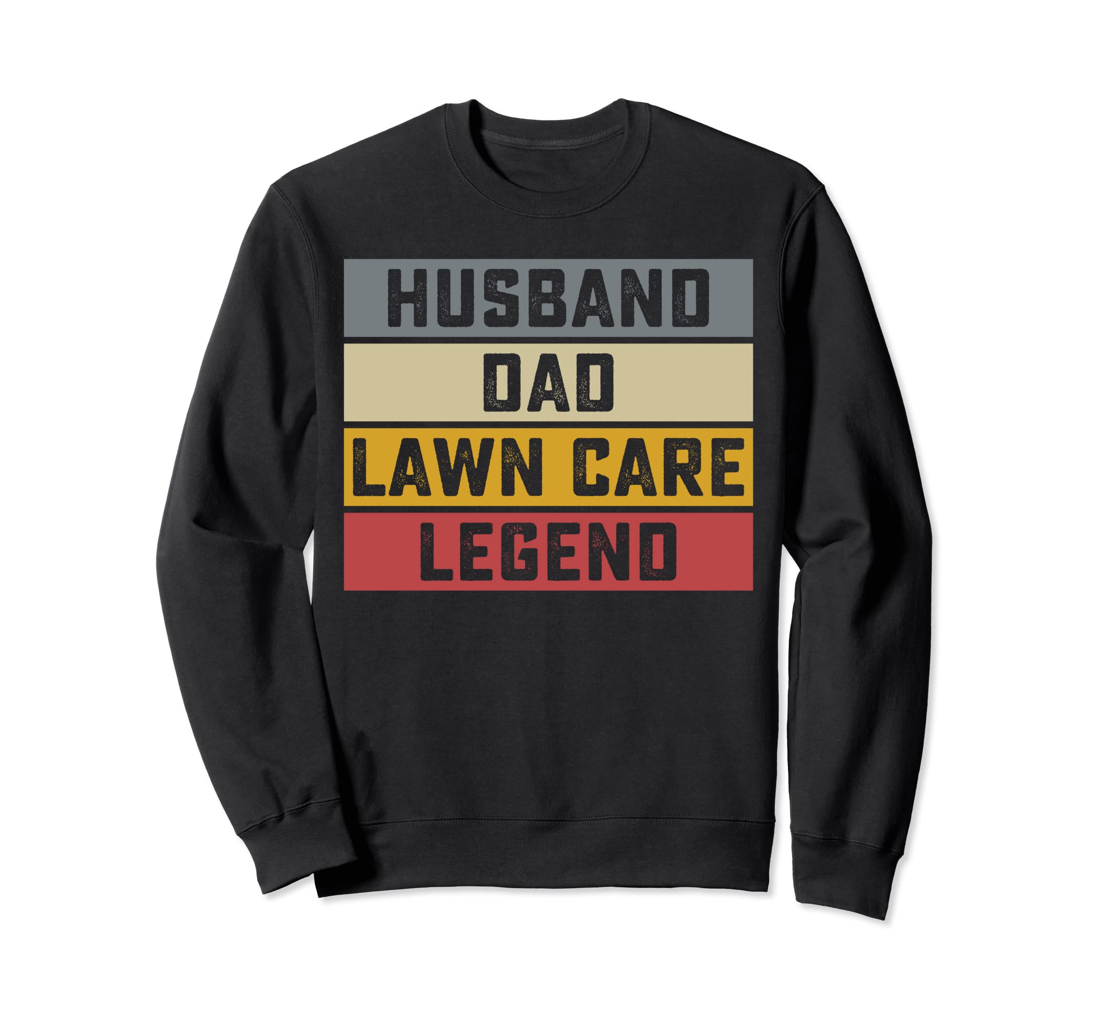 Husband Dad Lawn Care Legend Funny Sweatshirt - Minimalist Print Men Women - T-Shirt, Sweatshirt, Hoodie
