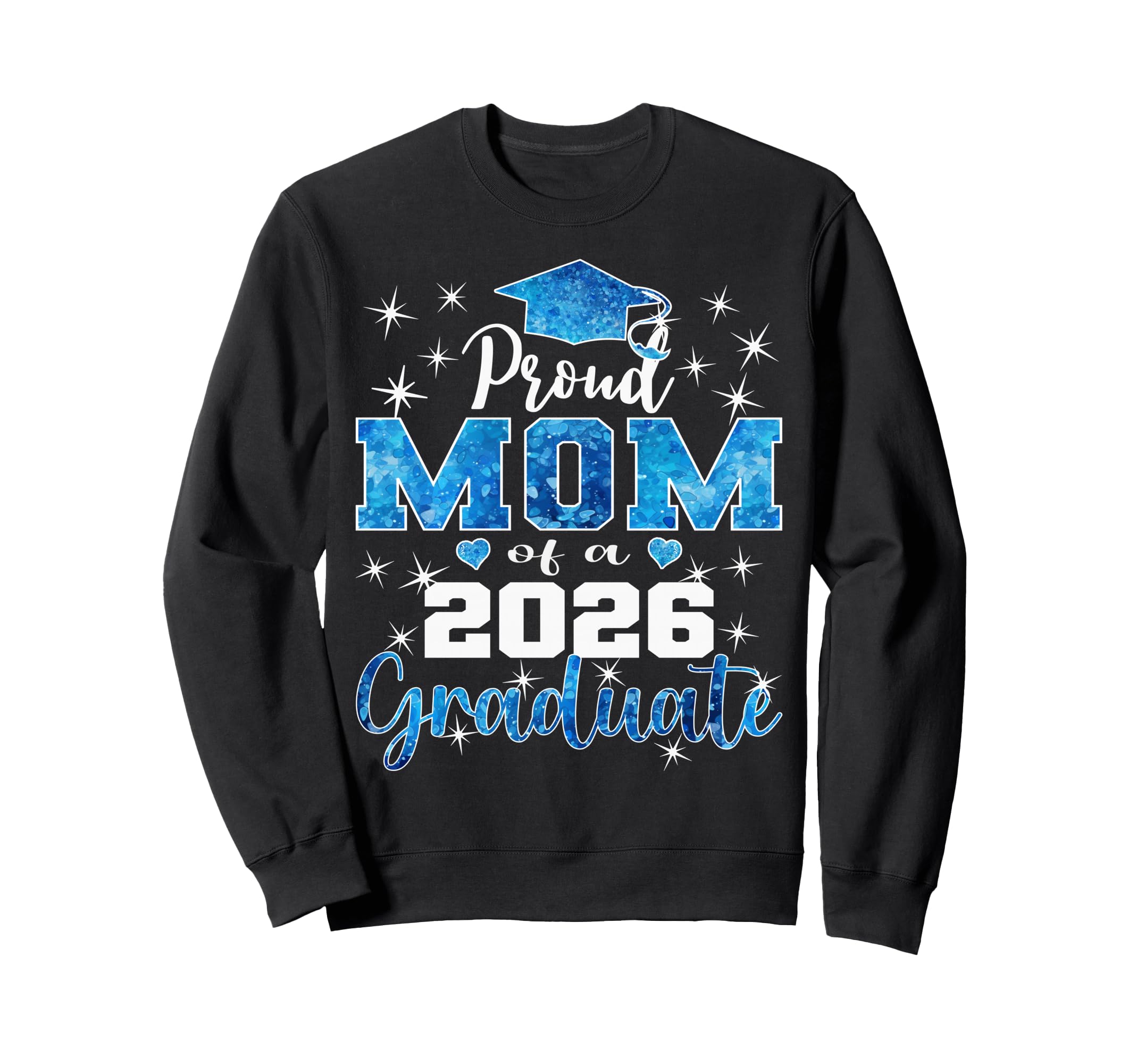 Super Proud Mom 2026 Graduate Senior Sweatshirt - Trendy Graphic Men Women - T-Shirt, Sweatshirt, Hoodie