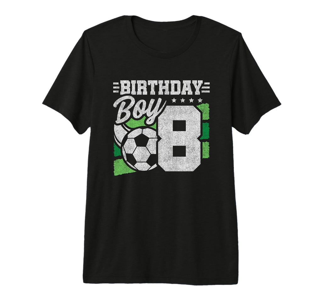 8 Year Old Soccer Birthday 8Th T-Shirt - Fun Novelty Design Men Women - T-Shirt, Sweatshirt, Hoodie