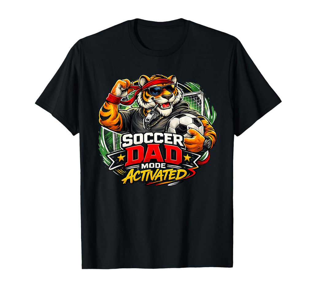 Soccer Dad Mode Activated Funny T-Shirt - Streetwear Style for Adults - T-Shirt, Sweatshirt, Hoodie