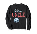 Soccer Uncle Gifts Fathers Day Sweatshirt - Fun Novelty Design Unisex - T-Shirt, Sweatshirt, Hoodie