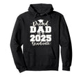 Proud Dad 2025 Graduate Grad Prom Senior Hoodie - Graphic Print for Adults - T-Shirt, Sweatshirt, Hoodie