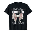 Thats My Cousin Out There Baseball T-Shirt - Fun Novelty Design for Adults - T-Shirt, Sweatshirt, Hoodie