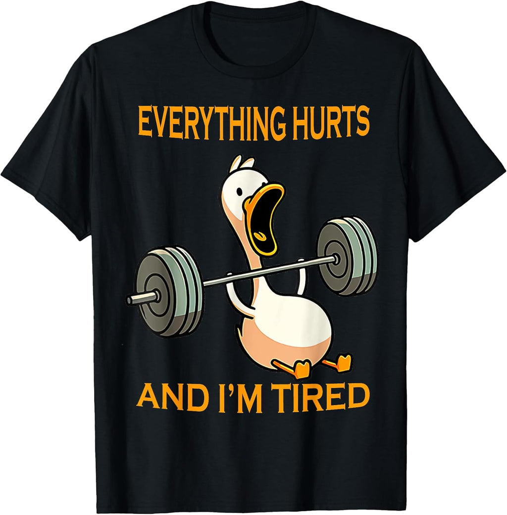 Funny Gym Duck Quote Everything Hurts and I'm Tired - Adult & Kids T-Shirts, Sweatshirts & Hoodies apparel design preview 1