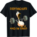 Funny Gym Duck Quote Everything Hurts and I'm Tired - Adult & Kids T-Shirts, Sweatshirts & Hoodies apparel design preview 1