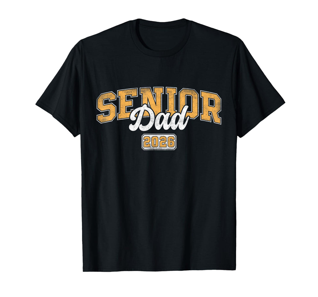 Senior Dad Class 2026 Graduate T-Shirt - Fun Novelty Design for Adults - T-Shirt, Sweatshirt, Hoodie