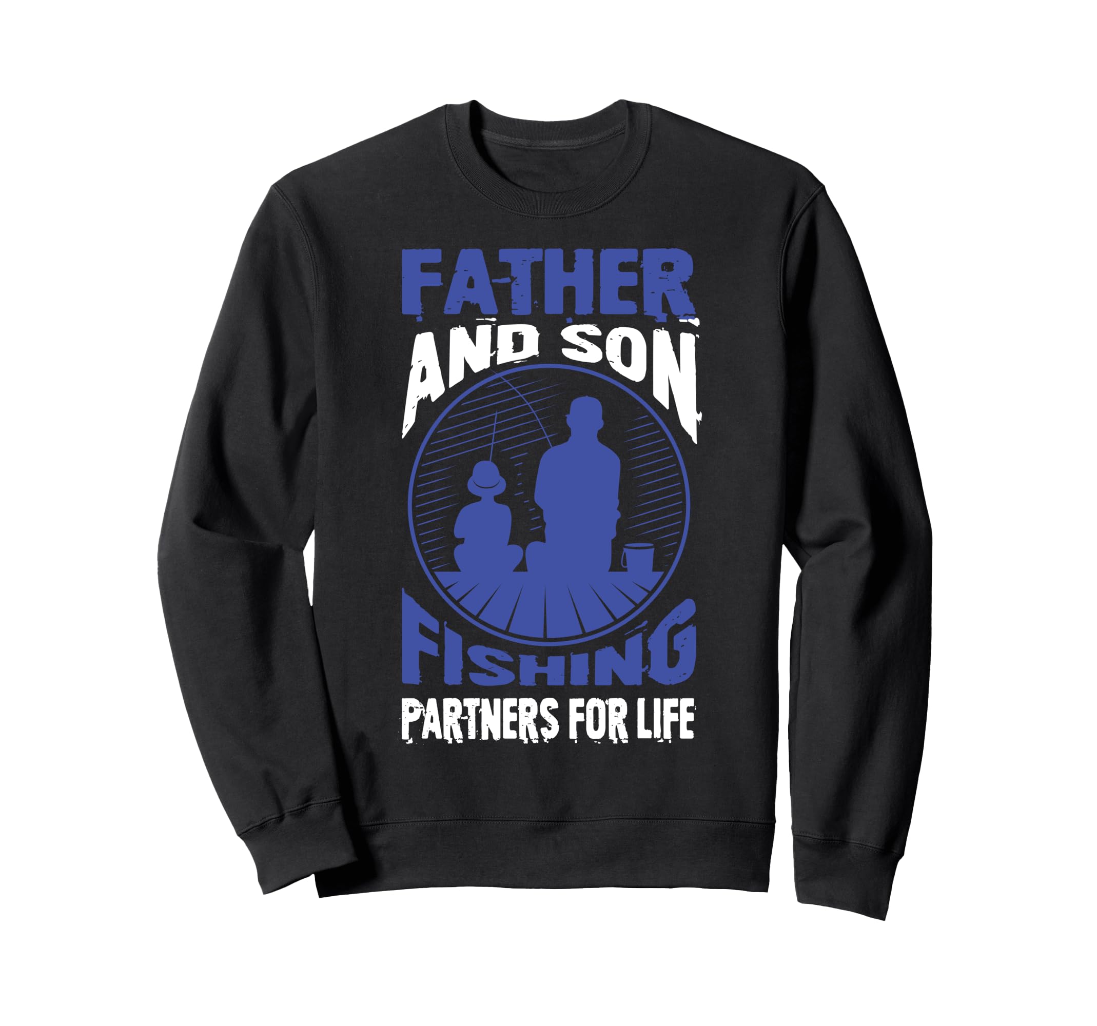 Father And Son Fishing Partners Sweatshirt - Casual Everyday Wear Unisex - T-Shirt, Sweatshirt, Hoodie