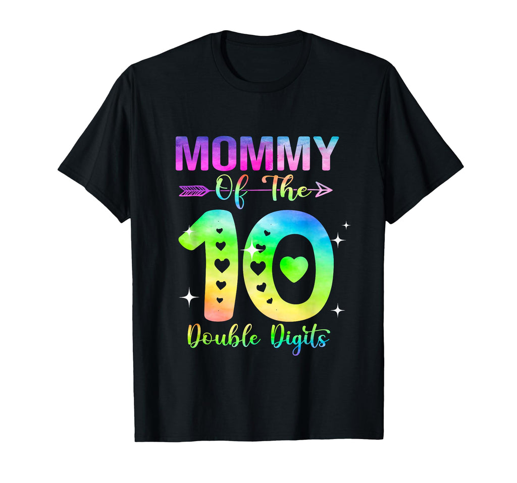 Mommy Birthday Double Digits 10Th Birthday T-Shirt - Novelty Apparel Unisex - T-Shirt, Sweatshirt, Hoodie