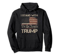 I Stand Trump American Flag Usa Hoodie - Graphic Print Men Women - T-Shirt, Sweatshirt, Hoodie