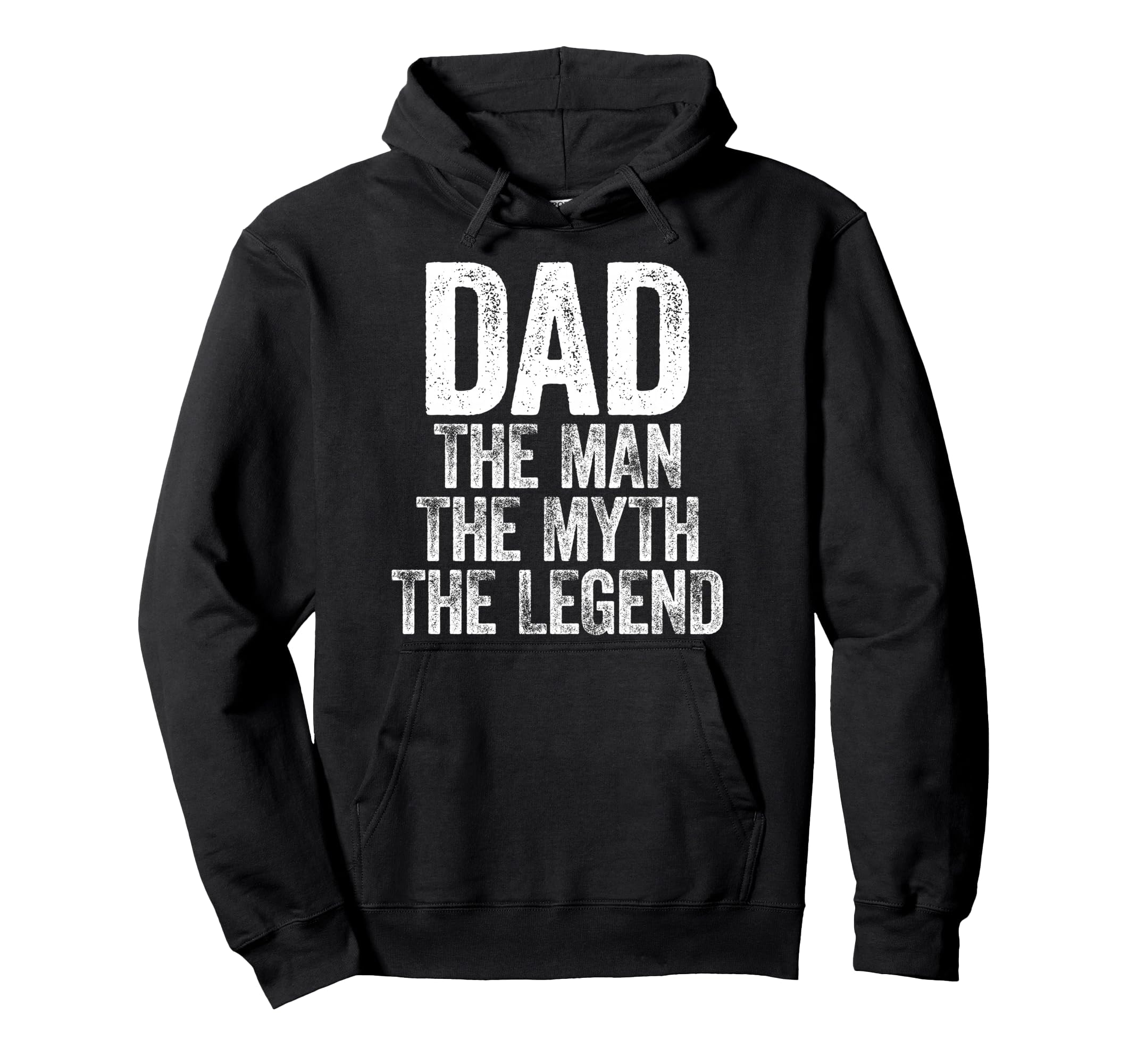 Dad Myth Legend Funny Fathers Day Hoodie - Novelty Apparel Unisex - T-Shirt, Sweatshirt, Hoodie