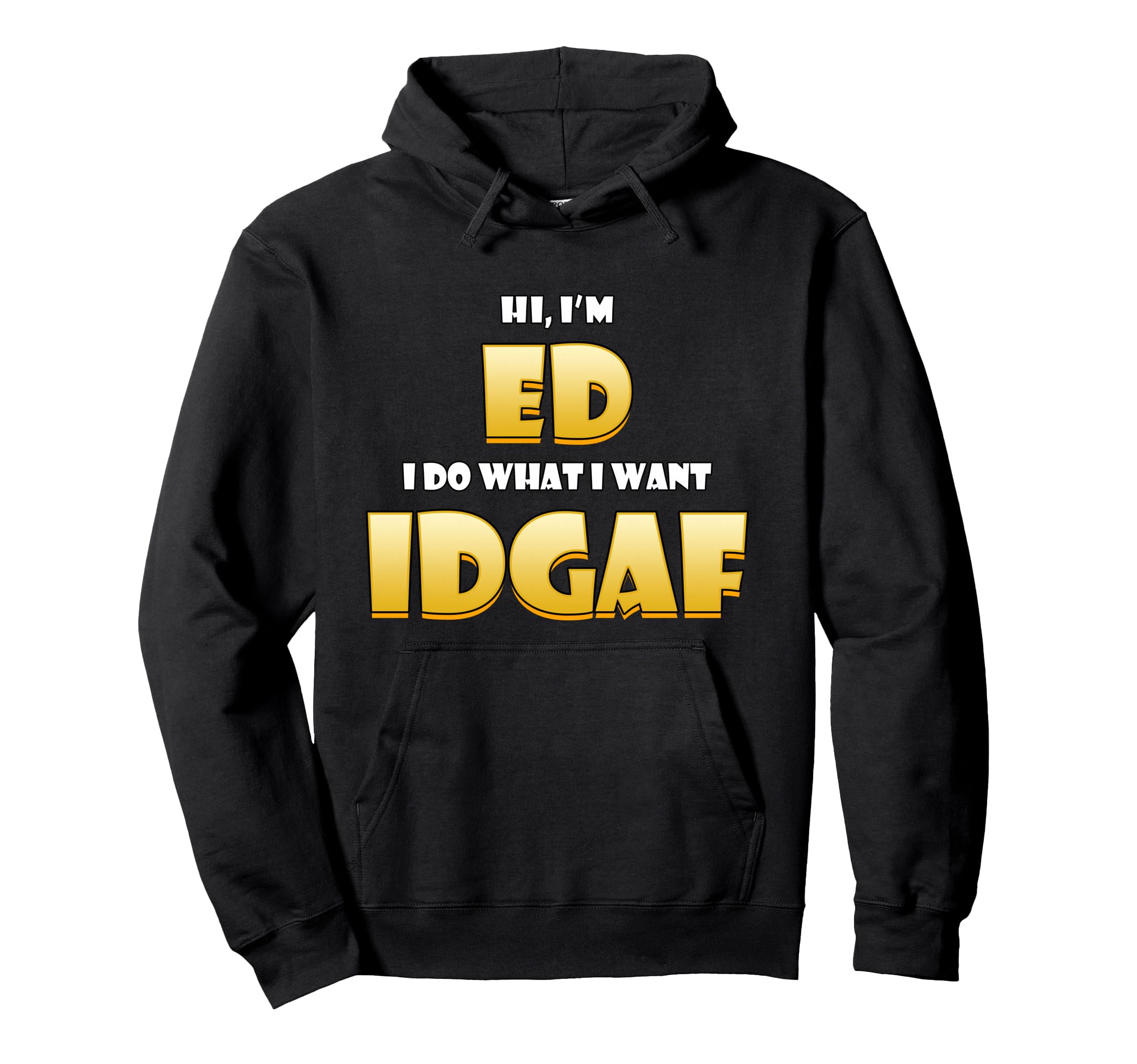 Ed Costume Idgaf Personalized First Hoodie - Custom Art Print Men Women - T-Shirt, Sweatshirt, Hoodie