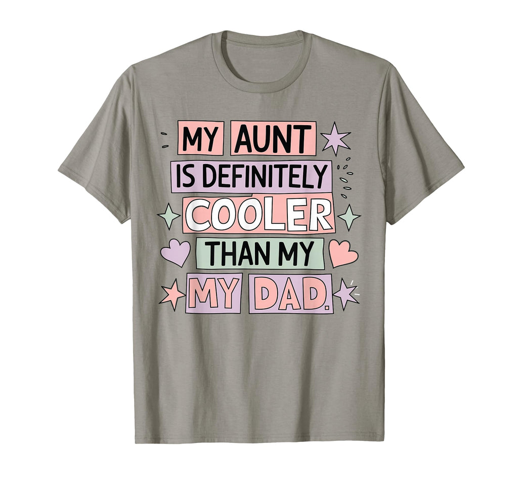 My Aunt Is Definitely Cooler Than My T-Shirt - Aesthetic Graphic Men Women - T-Shirt, Sweatshirt, Hoodie